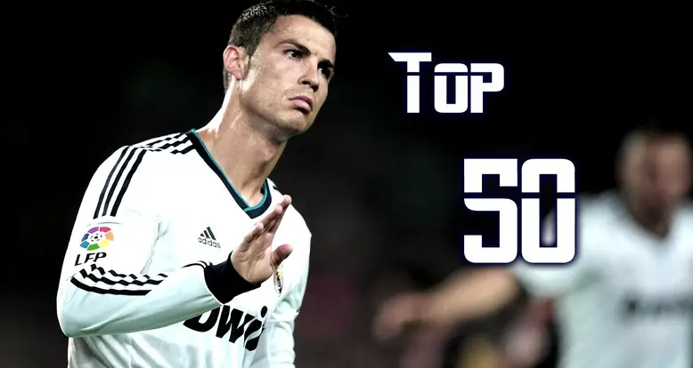 Cristiano Ronaldo’s Top 50 Goals
