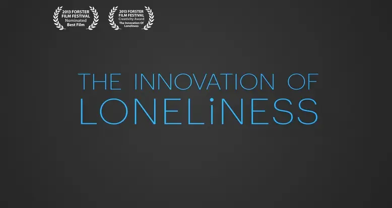 The Innovation of Loneliness
