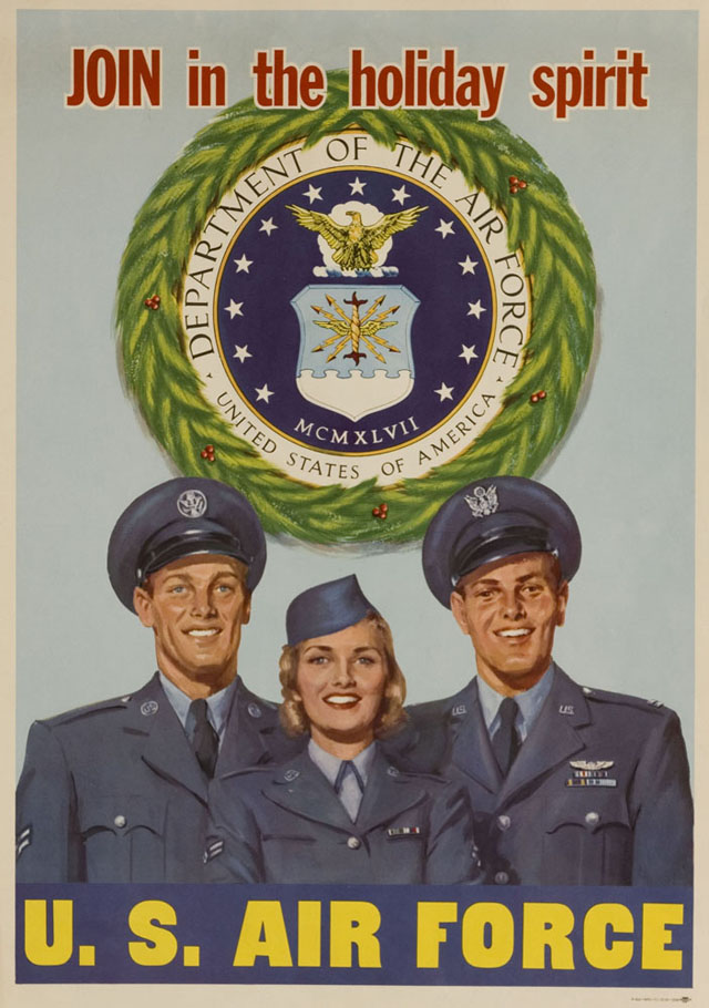 air force recruitment poseters propaganda holiday 25 Awesome Vintage Air Force Recruitment Posters